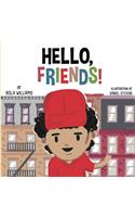 Hello, Friends!