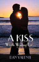 Kiss Worth Waiting For...