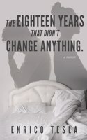 Eighteen Years That Didn't Change Anything
