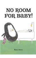 No Room for Baby!