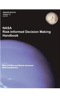 NASA Risk-Informed Decision Making Handbook. Version 1.0 - NASA/SP-2010-576.