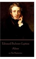 Edward Bulwer-Lytton - Alice