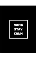 Namastay Calm and Keep on Practicing