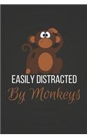 Easily Distracted by Monkeys: Funny Monkey Gift Lined Journal / Notebook