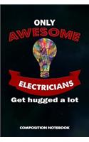 Only Awesome Electricians Get Hugged a Lot