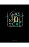 I'd Rather Be Home with My Cat: Accounts Journal