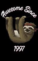 Awesome Since 1997: Sloth Notebook and Journal to Write in for Boy or Girl / 6x9 Unique Diary / 100 Blank Lined Pages / Happy Birthday Gift Composition Book