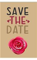 Save the Date: Wedding Blank Lined Notebook: Save the Wedding Date Journal. This Is a Blank Lined Diary That Makes a Perfect Bridal Shower Gift for Women. It's a 6