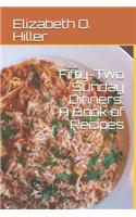 Fifty-Two Sunday Dinners