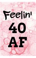 Feelin' 40 AF