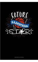 Future Basketball Star: Mileage Log Book(685 Mileage Log Book)