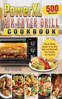 PowerXL Air Fryer Grill Cookbook