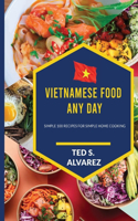 Vietnamese Food Any Day