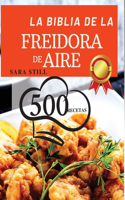 LA BIBLIA DE LA FREIDORA DE AIRE (Air Fryer Cookbook SPANISH VERSION): Recetas saludables y prácticas para disfrutar con tu nueva freidora