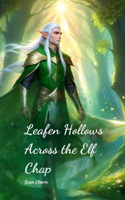 Leafen Hollows Across the Elf Chap