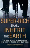 Super Rich Shall Inherit the Earth