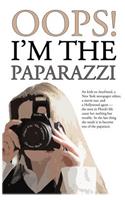 OOPS! I'm the Paparazzi