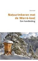 Natuurimkeren met de Warr?-kast. Een handleiding