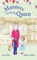 Manners Fit for the Queen