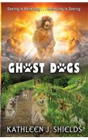 Ghost Dogs, Seeing is Believing