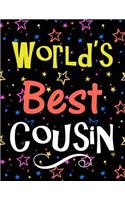 World's Best Cousin: Large Notebook for Men & Women With 100 Lined Pages, Perfect Gift for Cousin On Birthday, Christmas, Graduation, Anniversary