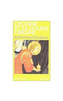 Homme Et Sa Double Origine (L'): (6035505 Collections Spiritualites)