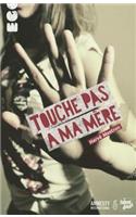 Touche Pas Ma M'Re