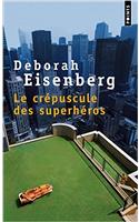 Cr'puscule Des Superh'ros(le)