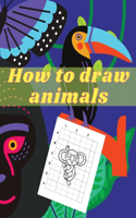 How to Draw Animals