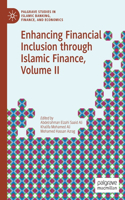 Enhancing Financial Inclusion Through Islamic Finance, Volume II