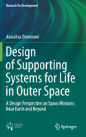 Design of Supporting Systems for Life in Outer Space