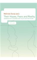 Their Hopes, Fears and Reality