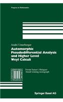 Automorphic Pseudodifferential Analysis and Higher Level Weyl Calculi