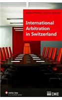 International Arbitration in Switzerland