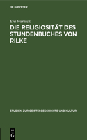 Die Religiosität Des Stundenbuches Von Rilke: Ein Vortrag(1 Studien Zur Geistesgeschichte Und Kultur)