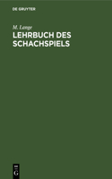 Lehrbuch Des Schachspiels