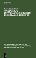 Ausgewählte Entwicklungsrichtungen Der Organischen Chemie