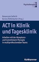 ACT in Klinik Und Tagesklinik