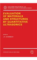 Evaluation of Materials and Structures by Quantitative Ultrasonics