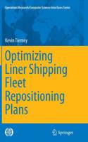Optimizing Liner Shipping Fleet Repositioning Plans: (57 Operations Research/Computer Science Interfaces Series)