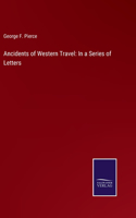 Ancidents of Western Travel