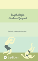Psychologie Kind und Jugend Teil 2