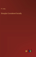Shanghai Considered Socially