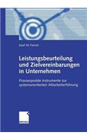 Leistungsbeurteilung und Zielvereinbarungen in Unternehmen: Praxiserprobte Instrumente zur systemorientierten Mitarbeiterführung(German)