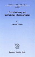 Privatisierung Und Notwendige Staatsaufgaben