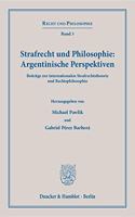Strafrecht Und Philosophie: Argentinische Perspektiven