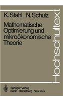 Mathematische Optimierung und mikroökonomische Theorie: (Hochschultext)