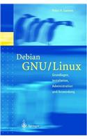 Debian Gnu / Linux-Powerpack: Grundlagen, Installation, Administration Und Anwendung