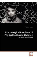 Psychological Problems of Physically Abused Children