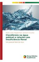 Clorofórmio na água potável e relação com Insuficiência Renal